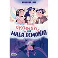 Meesh. Una Mala Demonia (Novela Gráfica) / Meesh the Bad Demon (a Graphic Novel)