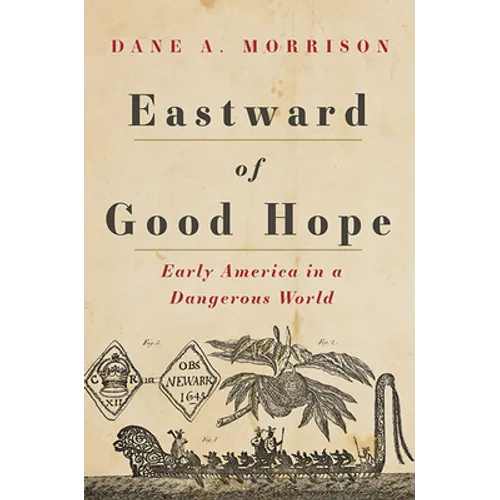 Eastward of Good Hope: Early America in a Dangerous World