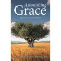 Astonishing Grace: Eight Stories of God's Faithfulness