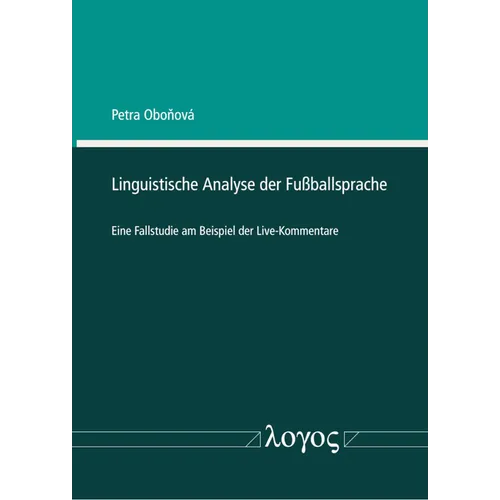 Linguistische Analyse Der Fussballsprache: Eine Fallstudie Am Beispiel Der Live-Kommentare
