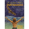 Dark Innocence: The Star-Seer's Prophecy (a Fantasy Novel of the Healing Journey) Book One