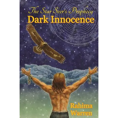 Dark Innocence: The Star-Seer's Prophecy (a Fantasy Novel of the Healing Journey) Book One