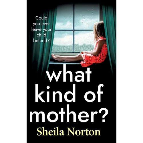 What Kind of Mother?