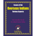 Issues of the Overseas Indians: Various Aspects