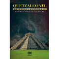 Quetzalcóatl: Misterio insondable