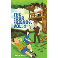 The Four Friends, Vol. 1