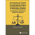 Introductory Chemistry Problems: The Chemistry and Physics Behind the Numbers