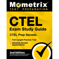 Ctel Exam Study Guide - Ctel Prep Secrets, Full-Length Practice Test, Detailed Answer Explanations: [2nd Edition]