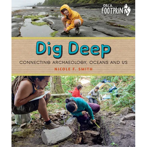 Dig Deep: Connecting Archaeology, Oceans and Us