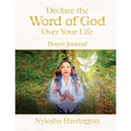 Declare the Word of God Over Your Life Prayer Journal: Prayer Journal