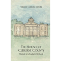 The Houses of Cleburne County: Memoir of a Southern Boyhood