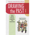 Drawing the Past, Volume 1: Comics and the Historical Imagination in the United States