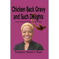 Chicken Back Gravy and Such Delights: Life Lessons From My Journey