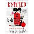Knitted and Knifed: A Humorous & Heart-warming Cozy Mystery