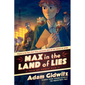 Max in the Land of Lies: A Tale of World War II