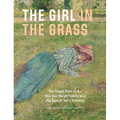 The Girl in the Grass: The Tragic Fate of the Van Den Bergh Family and the Search for a Painting
