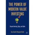 The Power of Modern Value Investing: Beyond Indexing, Algos, and Alpha