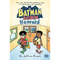Batman and Robin and Howard