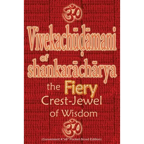 Vivekachudamani of Shankaracharya: the Fiery Crest-Jewel of Wisdom, Pocket-sized Edition