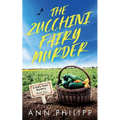 The Zucchini Fairy Murder