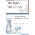 The Servant and the Ladder: Cooperation with Evil in the Twenty-First Century