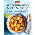 Mediterranean Instant Pot: Easy, Inspired Meals for Eating Well