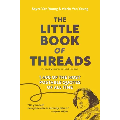 The Little Book of Threads: 1400 of the Most Postable Quotes of All Time