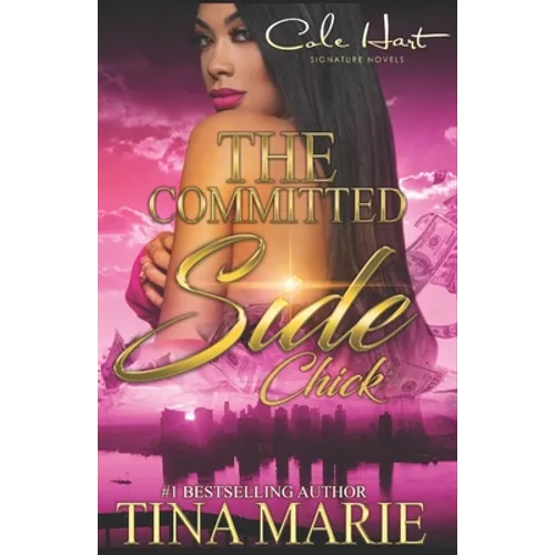 The Committed Side Chick: An African American Romance