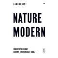 Landscript 04: Nature Modern: Merging Architecture and Landscape in the Modern Movement
