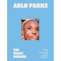 The Magic Border: Poetry and Fragments from My Soft Machine