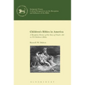 Children's Bibles in America: A Reception History of the Story of Noah's Ark in Us Children's Bibles