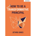 How to Be a Transformative Principal