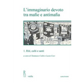 L'Immaginario Devoto Tra Mafie E Antimafia: 1. Riti, Culti E Santi