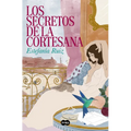 Los Secretos de la Cortesana / Secrets of the Courtesan