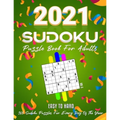 2021 Sudoku Puzzle Book For Adults: 365 Daily Sudoku Puzzles. Easy to Hard Sudoku (3 Levels of Difficulty), Vol2