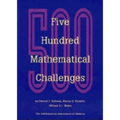 Five Hundred Mathematical Challenges