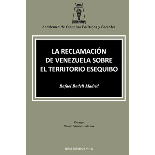 La Reclamación de Venezuela Sobre El Territorio Esequibo