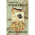 A Sack of Fried Okra: A Sorta Saga
