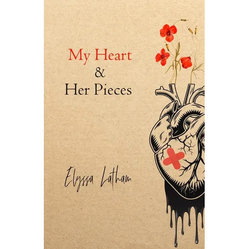 My Heart & Her Pieces