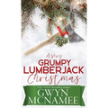 A Very Grumpy Lumberjack Christmas