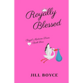 Royally Blessed