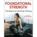 Foundational Strength: The Basics for Starting Training