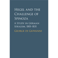 Hegel and the Challenge of Spinoza