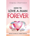 How to Love a Man Forever