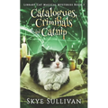 Catalogues, Criminals and Catnip: A Paranormal Cozy Mystery (Library Cat Magical Mysteries Book 3)