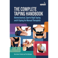 The Complete Taping Handbook: Biomechanical, Sports Rigid Taping and K-Taping for Manual Therapists
