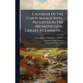 Calendar Of The Carew Manuscripts, Preserved In The Archiepiscopal Library At Lambeth ...