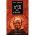 Arrête de faire des miracles !