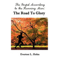 The Gospel According to the Running Man: The Road to Glory
