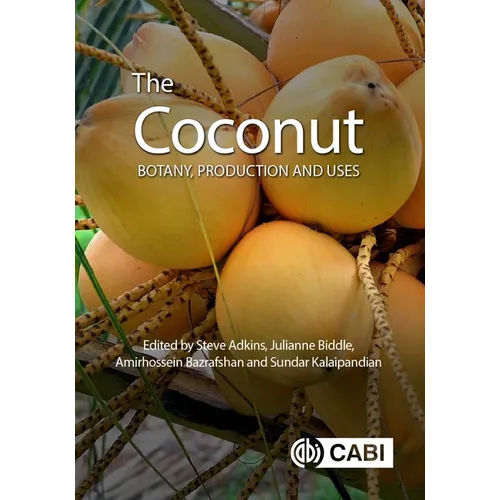 The Coconut: Botany, Production and Uses
